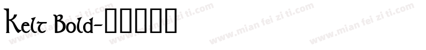 Kelt Bold字体转换